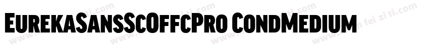 EurekaSansScOffcPro CondMedium字体转换